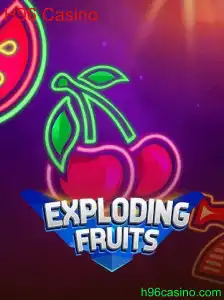 ExplodingFruits: Uma Nova Aventura no H96 Casino