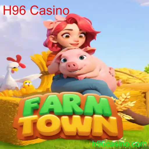 Descubra o Mundo de FarmTown e a Emoção do H96 Casino