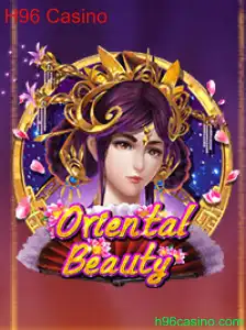 Descubra o Fascinante Mundo de OrientalBeauty no H96 Casino