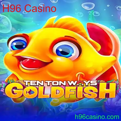 TenTonWaysGoldfish: Uma Imersão no Universo do H96 Casino